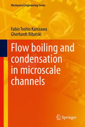 Kanizawa / Ribatski |  Flow boiling and condensation in microscale channels | eBook | Sack Fachmedien