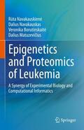 Navakauskien'e / Matuzevi?cius / Navakauskas |  Epigenetics and Proteomics of Leukemia | Buch |  Sack Fachmedien