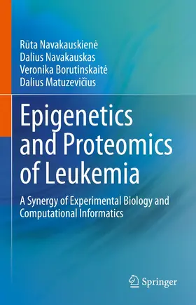 Navakauskien?e / Navakauskas / Borutinskait?e | Epigenetics and Proteomics of Leukemia | E-Book | sack.de