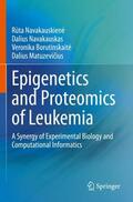 Navakauskien'e / Matuzevi?cius / Navakauskas |  Epigenetics and Proteomics of Leukemia | Buch |  Sack Fachmedien