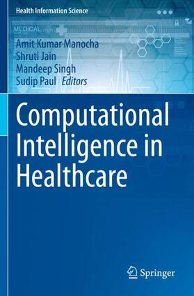 Manocha / Paul / Jain | Computational Intelligence in Healthcare | Buch | 978-3-030-68725-0 | sack.de