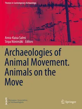 Niinimäki / Salmi |  Archaeologies of Animal Movement. Animals on the Move | Buch |  Sack Fachmedien