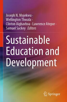 Mojekwu / Thwala / Sackey |  Sustainable Education and Development | Buch |  Sack Fachmedien