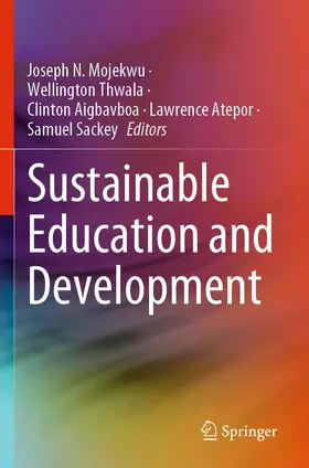 Mojekwu / Thwala / Aigbavboa |  Sustainable Education and Development | Buch |  Sack Fachmedien