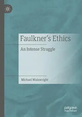 Wainwright |  Faulkner’s Ethics | eBook | Sack Fachmedien