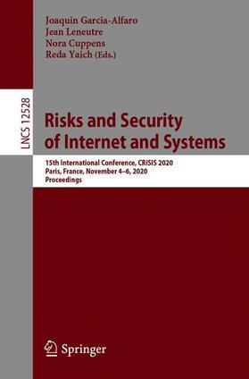 Garcia-Alfaro / Yaich / Leneutre |  Risks and Security of Internet and Systems | Buch |  Sack Fachmedien