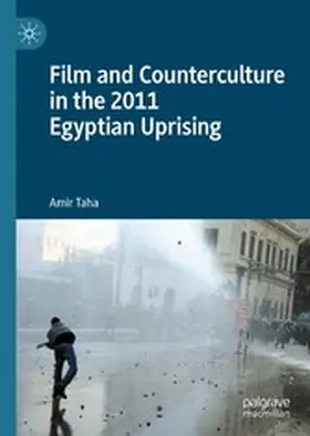 Taha |  Film and Counterculture in the 2011 Egyptian Uprising | eBook | Sack Fachmedien