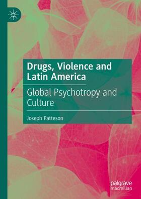 Patteson | Drugs, Violence and Latin America | Buch | 978-3-030-68923-0 | sack.de