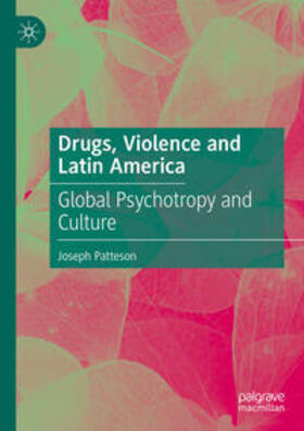 Patteson | Drugs, Violence and Latin America | E-Book | sack.de