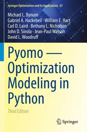 Bynum / Hackebeil / Hart | Pyomo - Optimization Modeling in Python | Buch | 978-3-030-68930-8 | sack.de