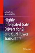 Wicht / Seidel |  Highly Integrated Gate Drivers for Si and GaN Power Transistors | Buch |  Sack Fachmedien