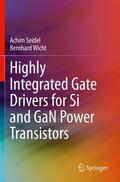 Wicht / Seidel |  Highly Integrated Gate Drivers for Si and GaN Power Transistors | Buch |  Sack Fachmedien
