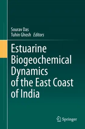 Ghosh / Das |  Estuarine Biogeochemical Dynamics of the East Coast of India | Buch |  Sack Fachmedien