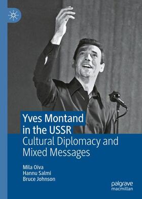 Oiva / Johnson / Salmi |  Yves Montand in the USSR | Buch |  Sack Fachmedien