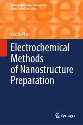 Péter | Electrochemical Methods of Nanostructure Preparation | E-Book | www.sack.de