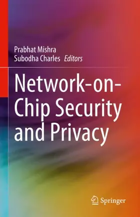 Mishra / Charles |  Network-on-Chip Security and Privacy | Buch |  Sack Fachmedien