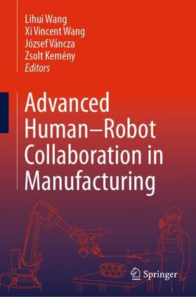 Wang / Kemény / Váncza |  Advanced Human-Robot Collaboration in Manufacturing | Buch |  Sack Fachmedien