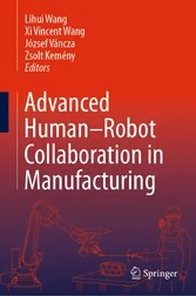 Wang / Váncza / Kemény |  Advanced Human-Robot Collaboration in Manufacturing | eBook | Sack Fachmedien