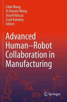 Wang / Kemény / Váncza | Advanced Human-Robot Collaboration in Manufacturing | Buch | 978-3-030-69180-6 | sack.de