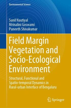 Nautiyal / Shivakumar / Goswami |  Field Margin Vegetation and Socio-Ecological Environment | Buch |  Sack Fachmedien