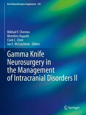 Chernov / McCutcheon / Hayashi |  Gamma Knife Neurosurgery in the Management of Intracranial Disorders II | Buch |  Sack Fachmedien