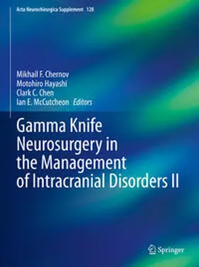 Chernov / Hayashi / Chen |  Gamma Knife Neurosurgery in the Management of Intracranial Disorders II | eBook | Sack Fachmedien