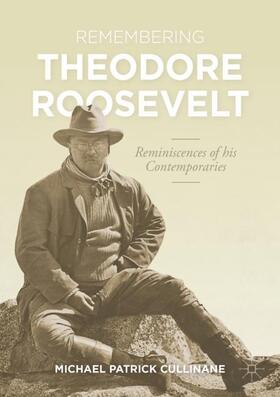 Cullinane |  Remembering Theodore Roosevelt | Buch |  Sack Fachmedien