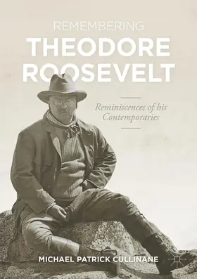 Cullinane |  Remembering Theodore Roosevelt | Buch |  Sack Fachmedien