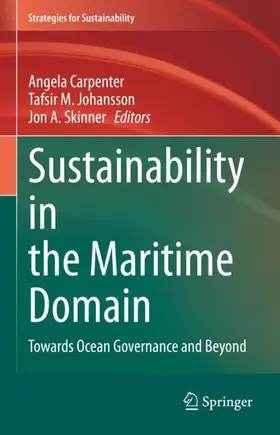 Carpenter / Skinner / Johansson |  Sustainability in the Maritime Domain | Buch |  Sack Fachmedien