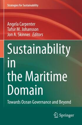 Carpenter / Skinner / Johansson |  Sustainability in the Maritime Domain | Buch |  Sack Fachmedien