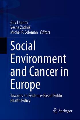 Launoy / Zadnik / Coleman |  Social Environment and Cancer in Europe | Buch |  Sack Fachmedien