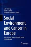 Launoy / Zadnik / Coleman |  Social Environment and Cancer in Europe | Buch |  Sack Fachmedien