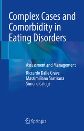 Dalle Grave / Sartirana / Calugi |  Complex Cases and Comorbidity in Eating Disorders | eBook | Sack Fachmedien
