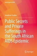 Stadler |  Public Secrets and Private Sufferings in the South African AIDS Epidemic | eBook | Sack Fachmedien