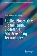 Burnette |  Applied Biosecurity: Global Health, Biodefense, and Developing Technologies | Buch |  Sack Fachmedien
