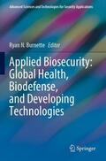 Burnette |  Applied Biosecurity: Global Health, Biodefense, and Developing Technologies | Buch |  Sack Fachmedien