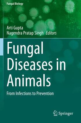 Pratap Singh / Gupta | Fungal Diseases in Animals | Buch | 978-3-030-69509-5 | sack.de