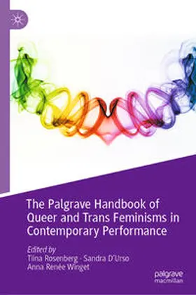 Rosenberg / D'Urso / Winget | The Palgrave Handbook of Queer and Trans Feminisms in Contemporary Performance | E-Book | sack.de