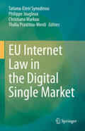 Synodinou / Jougleux / Markou |  EU Internet Law in the Digital Single Market | eBook | Sack Fachmedien