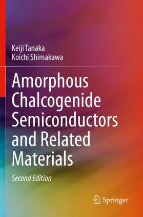 Shimakawa / Tanaka |  Amorphous Chalcogenide Semiconductors and Related Materials | Buch |  Sack Fachmedien