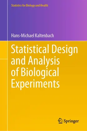 Kaltenbach |  Statistical Design and Analysis of Biological Experiments | Buch |  Sack Fachmedien