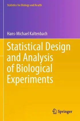 Kaltenbach |  Statistical Design and Analysis of Biological Experiments | Buch |  Sack Fachmedien