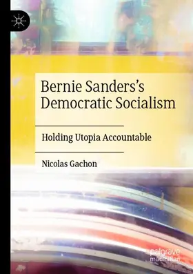Gachon |  Bernie Sanders's Democratic Socialism | Buch |  Sack Fachmedien