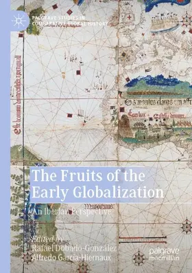 Dobado-González / García-Hiernaux |  The Fruits of the Early Globalization | Buch |  Sack Fachmedien