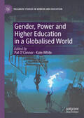O'Connor / White |  Gender, Power and Higher Education in a Globalised World | eBook | Sack Fachmedien