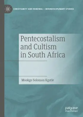 Kgatle |  Pentecostalism and Cultism in South Africa | Buch |  Sack Fachmedien