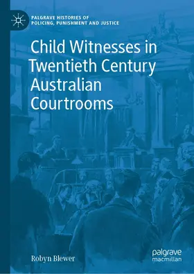 Blewer |  Child Witnesses in Twentieth Century Australian Courtrooms | eBook | Sack Fachmedien