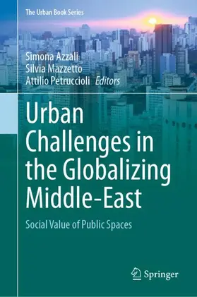 Azzali / Petruccioli / Mazzetto |  Urban Challenges in the Globalizing Middle-East | Buch |  Sack Fachmedien