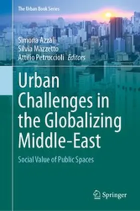 Azzali / Mazzetto / Petruccioli |  Urban Challenges in the Globalizing Middle-East | eBook | Sack Fachmedien