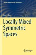 Hunt |  Locally Mixed Symmetric Spaces | Buch |  Sack Fachmedien